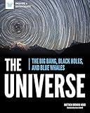 The Universe: The Big Bang, Black Holes, and Blue Whales