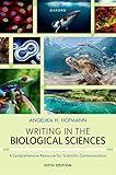 Writing in the Biological Sciences: A Comprehensive Guide to Scientific Communication