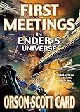 First Meetings in Ender's Universe (Other Tales from the Ender Universe)