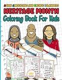Asian American and Pacific Islander Heritage Month Coloring Book for Kids Ages 3-12: 38 Inspiring Asian American Heroes Who Have Shaped the United States