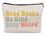 Ayxvt Book Lovers Gifts Makeup Bag,Book Lover Gifts for Women,Read Books Be Kind Stay Weird Small Makeup Bag,Gifts for Book Readers Bookworms Women