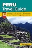 Peru Travel Guide - Transport Food Culture Entertainment