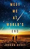 Meet Me at World's End (Bunker Book 2)