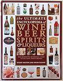 Ultimate Encyclopedia of Wine Beer Spirits and Liqueurs by Stuart Walton, Brian Glover (1998) Hardcover