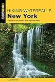 Hiking Waterfalls New York: A Guide To The State's Best Waterfall Hikes