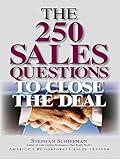The 250 Sales Questions To Close The Deal