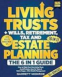 Living Trusts + Wills, Retirement, Tax & Estate Planning - The 6-in-1 Guide: How to Make Your Own Living Trust, Avoid Probate, Save On Taxes & Retire Happy + Elite Wealth Management (Wealth Strategy)