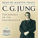 Psychology of the Unconscious: A Study of the Transformations and Symbolisms of the Libido