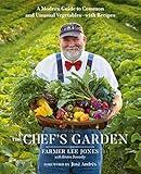 The Chef's Garden: A Modern Guide to Common and Unusual Vegetables--with Recipes: A Cookbook