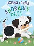 Adorable Pets: A Touch and Feel Book - Children's Board Book - Educational