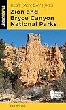 Best Easy Day Hikes Zion and Bryce Canyon National Parks, Third Edition (Best Easy Day Hikes Series)