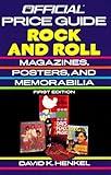 Rock and Roll Magazines, Posters and Memorabilia (OFFICIAL IDENTIFICATION AND PRICE GUIDE TO ROCK AND ROLL MAGAZINES, POSTERS, AND MEMORABILIA)