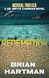 Redemption: Book One in the Dr. Bryce Chapman Medical Thriller Series (Dr. Bryce Chapman Medical Thrillers 1)