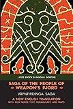 SAGA OF THE PEOPLE OF WEAPON’S FJORD (VÁPNFIRÐINGA SAGA): A NEW ENGLISH BILINGUAL TRANSLATION WITH OLD NORSE TEXT, VOCABULARY, AND MAPS (Viking Language Old Norse Icelandic Series)