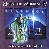 Medicine Woman IV - Prophecy 2012