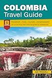Colombia Travel Guide - Transport Food Culture Entertainment