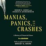 Manias, Panics, and Crashes (Seventh Edition): A History of Financial Crises