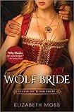 Wolf Bride (Lust in the Tudor Court, 1)