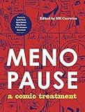 Menopause: A Comic Treatment (Graphic Medicine)