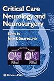 Critical Care Neurology and Neurosurgery (Current Clinical Neurology)