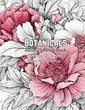 Botanicals Adult Coloring Book: Calming Art Therapy for Encouragement and Self-Love (Calming Art Therapy Series)