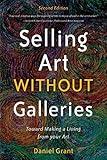 Selling Art without Galleries: Toward Making a Living from Your Art