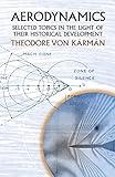 Aerodynamics: Selected Topics in the Light of Their Historical Development (Dover Books on Aeronautical Engineering)