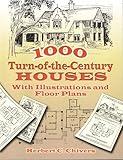 1000 Turn-of-the-Century Houses: With Illustrations and Floor Plans (Dover Architecture)