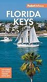 Fodor's In Focus Florida Keys: with Key West, Marathon and Key Largo (Full-color Travel Guide)