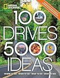 100 Drives, 5,000 Ideas: Where to Go, When to Go, What to Do, What to See