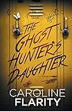 The Ghost Hunter's Daughter