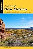 Camping New Mexico: A Comprehensive Guide to Public Tent and RV Campgrounds (State Camping Series)