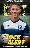 Jock Alert: An LGBTQ+ Young Adult First Romance (Boysenberry Valley High Book 3)