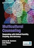 Multicultural Counseling: Responding with Cultural Humility, Empathy, and Advocacy