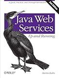 Java Web Services: Up and Running: A Quick, Practical, and Thorough Introduction