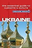 Ukraine - Culture Smart!: The Essential Guide to Customs & Culture