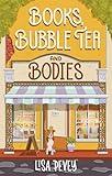 Books, Bubble Tea and Bodies: An Utterly Addictive Cozy Mystery (Honeysuckle Bend Cozy Mystery Series Book 1)