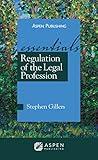 Regulation of the Legal Profession: The Essentials