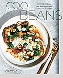 Cool Beans: The Ultimate Guide to Cooking with the World's Most Versatile Plant-Based Protein, with 125 Recipes [A Cookbook]