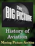 The Big Picture - History of Aviation