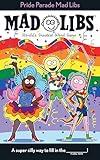 Pride Parade Mad Libs: World's Greatest Word Game