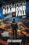 Operation Diamond Fall: A 10 - 16 Christian Spy Action-Adventure!: Christian Action Books for Upper Middle Grade & Teens (A Sneaky Inc. Spy Adventure)