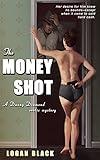 The Money Shot: A Danny Diamond Erotic Mystery (Book 1) (Danny Diamond Erotic Mysteries)