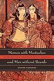 Women with Mustaches and Men without Beards: Gender and Sexual Anxieties of Iranian Modernity