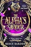 The Alpha's Saviour: A Wolf Shifter Romance (Shifters of Grey Ridge Book 1)