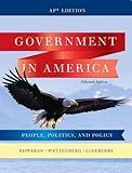 Government in America: People, Politics, and Policy (AP Edition), 15th Edition.