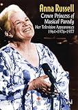 Anna Russell - Crown Princess of Musical Parody: Her Television Appearances 1964, 1976, 1977