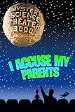 Mystery Science Theater 3000: I Accuse My Parents