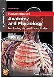 Fundamentals of Anatomy and Physiology: For Nursing and Healthcare Students