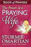 The Power of a Praying Wife Book of Prayers